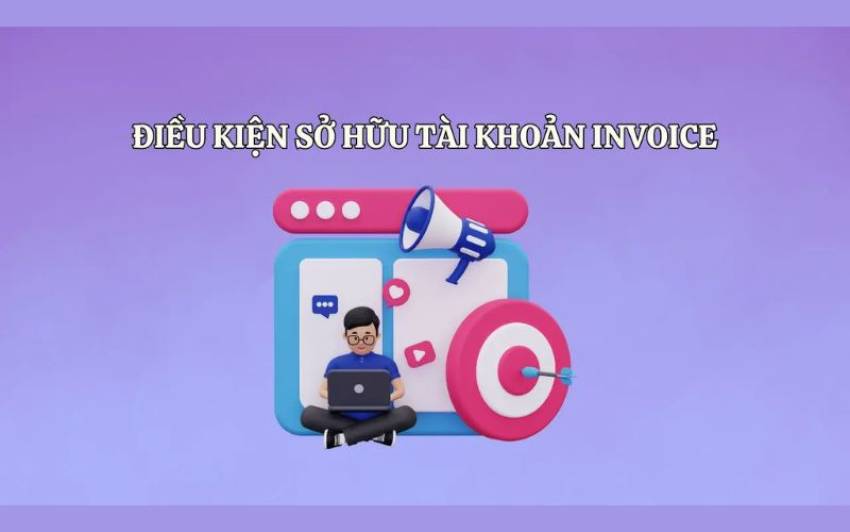 Điều kiện để đăng ký tài khoản Invoice
