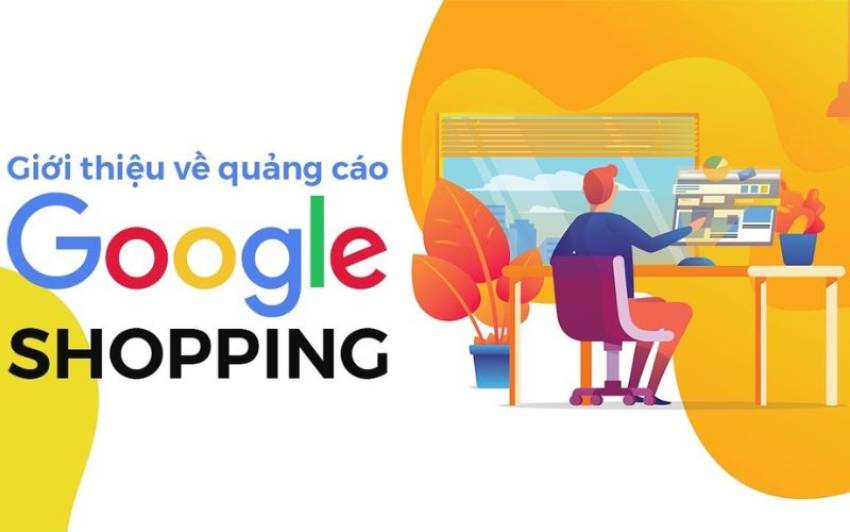 Google Shopping Ads Là Gì? Hướng Dẫn Cách Chạy Quảng Cáo Google ShoppingTừ A -Z Google Merchant Center Shopping Ads và Google Ads là 2 công cụ hỗ trợ cho quảng cáo Google Shopping