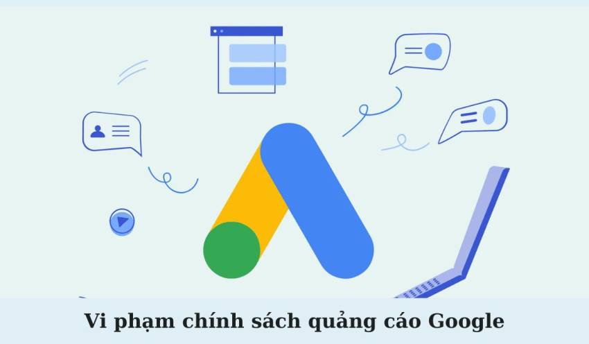 Cách khắc phục tài khoản google ads bị tạm ngưng thành công 100% Vi phạm chính sách quảng cáo Google