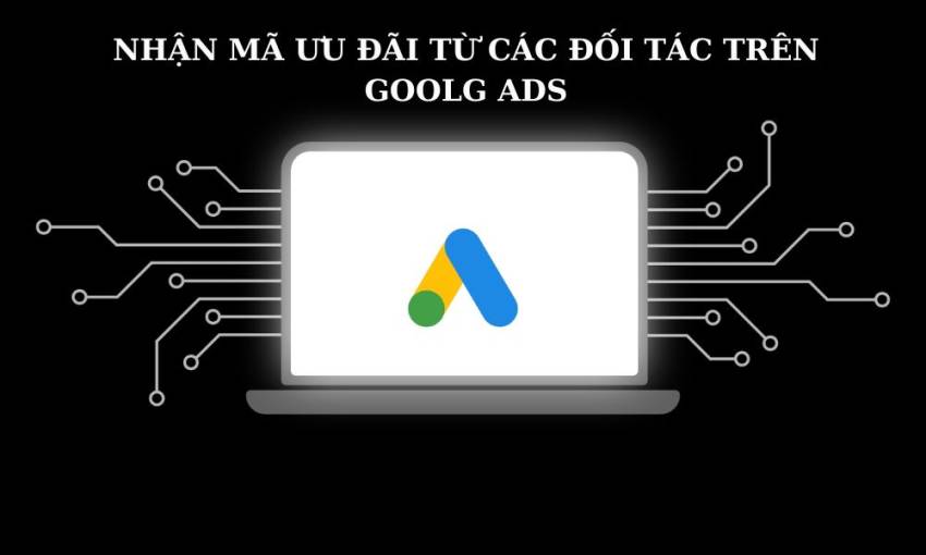 Nhận mã ưu đãi từ các đối tác của Google Adwords