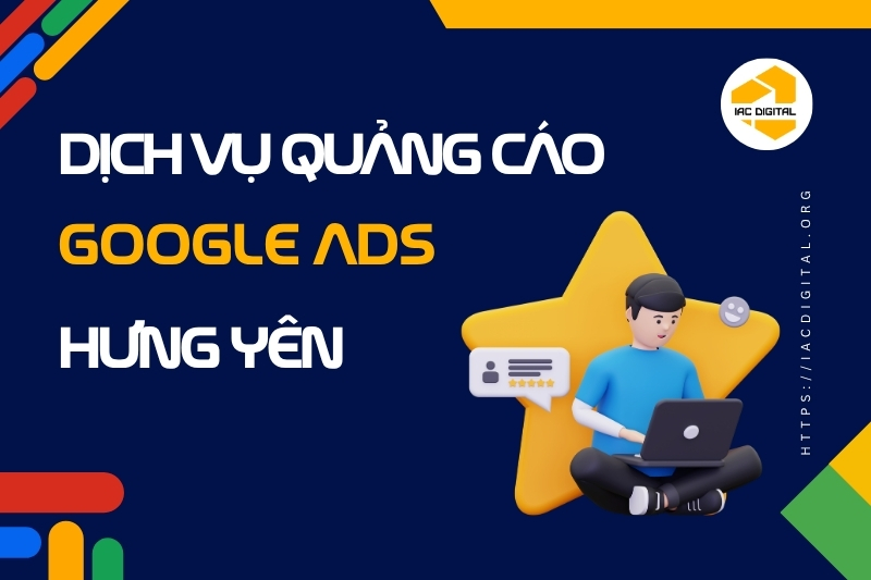 Dịch vụ quảng cáo Google Hưng Yên